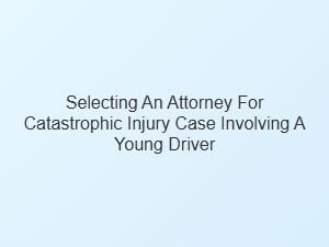 Legal Guidance for Young Drivers' Serious Injury Cases