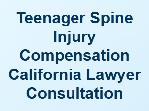 Legal Help for Teenage Spinal Injury Claims in California